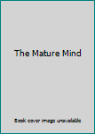 Hardcover The Mature Mind Book