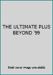 Pamphlet THE ULTIMATE PLUS BEYOND '99 Book