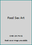 Paperback Food Sex Art Book