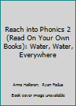 Paperback Reach into Phonics 2 (Read On Your Own Books): Water, Water, Everywhere Book