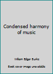 Unknown Binding Condensed harmony of music Book