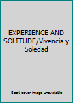 Paperback EXPERIENCE AND SOLITUDE/Vivencia y Soledad Book
