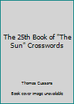 The 25th Book of "The Sun" Crosswords
