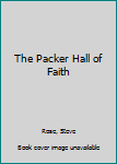 Paperback The Packer Hall of Faith Book