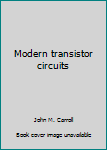 Modern transistor circuits