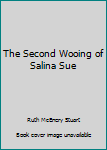 Hardcover The Second Wooing of Salina Sue Book