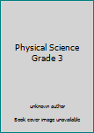 Paperback Physical Science Grade 3 Book