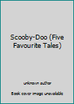 Hardcover Scooby-Doo (Five Favourite Tales) Book