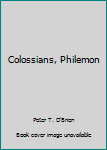 Paperback Colossians, Philemon Book