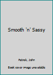 Paperback Smooth 'n' Sassy Book