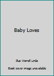 Hardcover Baby Loves Book