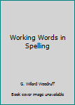 Hardcover Working Words in Spelling Book