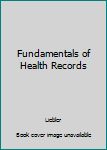 Paperback Fundamentals of Health Records Book