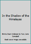 Hardcover In the Shadow of the Himalayas Book