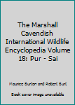 Hardcover The Marshall Cavendish International Wildlife Encyclopedia Volume 18: Pur - Sai Book