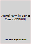 Mass Market Paperback Animal Farm (A Signet Classic CW1028) Book