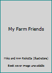 Board book My Farm Friends Book