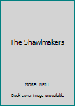 Paperback The Shawlmakers Book