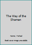 Hardcover The Way of the Shaman Book