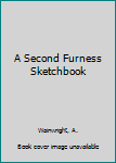 Hardcover A Second Furness Sketchbook Book