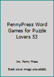 Paperback PennyPress Word Games for Puzzle Lovers 53 Book