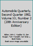 Unknown Binding Automobile Quarterly, Second Quarter 1982, Volume XX, Number 2 (20th Anniversary Edition) Book