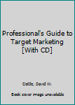 Paperback Professional's Guide to Target Marketing [With CD] Book