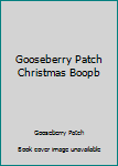 Paperback Gooseberry Patch Christmas Boopb Book