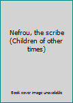 Unknown Binding Nefrou, the scribe (Children of other times) Book
