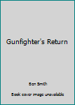 Mass Market Paperback Gunfighter's Return Book