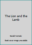 Hardcover The Lion and the Lamb Book