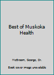 Paperback Best of Muskoka Health Book