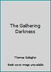Paperback The Gathering Darkness Book