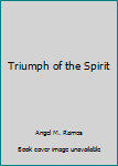 Paperback Triumph of the Spirit Book