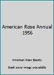 Hardcover American Rose Annual 1956 Book