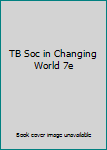 Paperback TB Soc in Changing World 7e Book