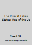 Paperback The River & Lakes States: Reg of the Us Book