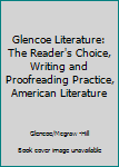 Hardcover Glencoe Literature: The Reader's Choice, Writing and Proofreading Practice, American Literature Book