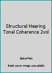 Hardcover Structural Hearing Tonal Coherence 2vol Book