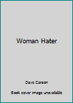 Paperback Woman Hater Book