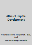 Hardcover Atlas of Reptile Development Book