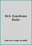 Hardcover Bird, Eyewitness Books Book