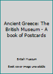 Paperback Ancient Greece: The British Museum - A book of Postcards Book