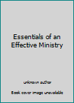 Hardcover Essentials of an Effective Ministry Book