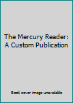 Paperback The Mercury Reader: A Custom Publication Book