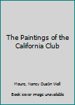 Hardcover The Paintings of the California Club Book