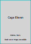 Cage Eleven: Writings from Prison