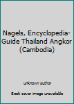 Unknown Binding Nagels, Encyclopedia-Guide Thailand Angkor (Cambodia) Book