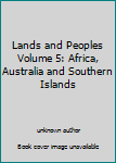 Unknown Binding Lands and Peoples Volume 5: Africa, Australia and Southern Islands Book