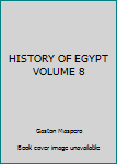 Hardcover HISTORY OF EGYPT VOLUME 8 Book